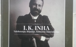 Nyström - I.K. Inha - Valokuvaaja, kirjailija, kulttuurin...