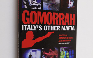 Roberto Saviano : Gomorrah - Italy's other mafia
