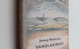 Joosep Reinholm ym. : Vanglakirjad - 1949-1954