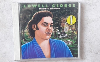 Lowell George: Thanks I'll Eat it Here, CD.