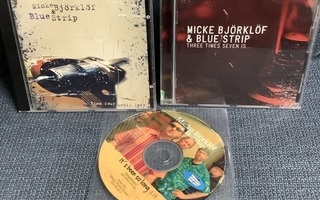 3 X MICKE BJÖRKLÖF & BLUE STRIP ( 2 X CD + CDS)