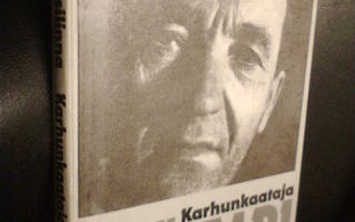 Arto Paasilinna: KARHUNKAATAJA IKÄ-ALPI  (2 p. 1988) Sis.pk