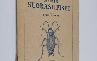 Einar Fieandt : Suomen suorasiipiset = (Orthoptera Fenniae)