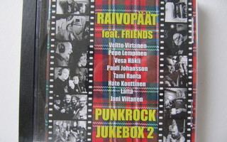 Raivopäät Feat. Friends Punkrock Jukebox 2 CD UUSI Ramones