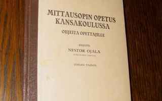 Nestor Ojala: MITTAUSOPIN OPETUS KANSAKOULUSSA v.1927