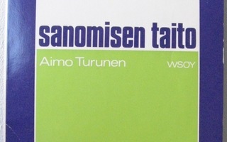 Aimo Turunen: Sanomisen taito, Wsoy 1973. 170 s.