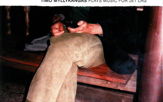 TIMO MYLLYKANGAS : Plays music for jet lag