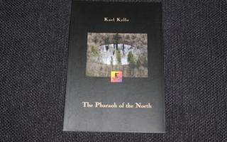 Karl Kello - The Pharaoh of the North