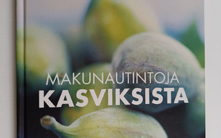 Katja Palmdahl : Makunautintoja kasviksista