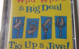 CD Wild Willie & Big Deal - Tie Up & Jive! (Sis.postikulut )