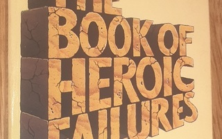 The Book Of Heroic Failures