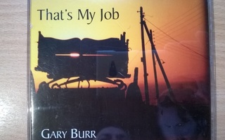 Gary Burr - That´s My Job CDS