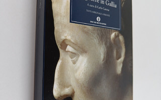 Gaius Julius Caesar : Le guerre in Gallia (De bello Gallico)