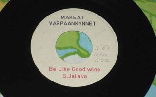 7" MAKEAT VARPAANKYNNET Be Like Good Wine Suomi reggae 198?