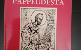 Pyhä Johannes Krysostomos: KUUSI KIRJAA PAPPEUDESTA (1981)