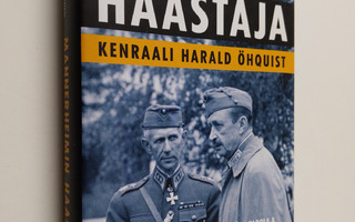 Päivi Tapola : Mannerheimin haastaja : kenraali Harald Öh...
