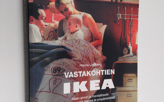 Hanna Lindberg : Vastakohtien Ikea : Ikean arvot ja menta...