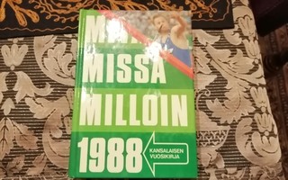 MITÄ MISSÄ MILLOIN 1988