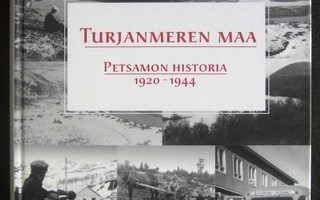 Turjanmeren maa. Petsamon historia 1920-1944