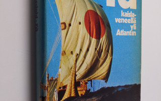 Thor Heyerdahl : Ra-kaislaveneellä yli Atlantin