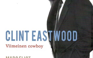 Marc Eliot - Clint Eastwood. Viimeinen cowboy