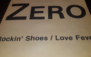 ZERO-ROCKIN´SHOES 7" RARE NIMMAREILLA