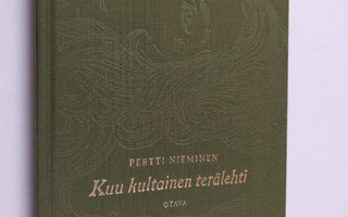 Pertti Nieminen : Kuu kultainen terälehti : runosuomennoksia