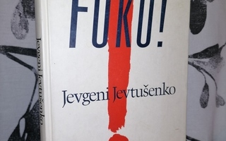 Jevgeni Jevtusenko - Fuku! - 1.p.1986
