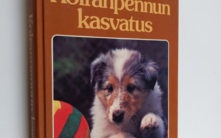 Cecilia Holmstedt : Koiranpennun kasvatus