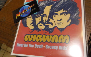 WIGWAM - MUST BE THE DEVIL / GREASY KIDS' STUFF M-/M- 7''