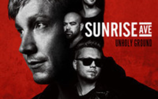 Sunrise Avenue : UNHOLY GROUND 2013