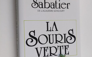 Robert Sabatier : La souris verte : roman