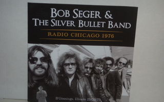 Bob Seger & The Silver Bullet Band CD Radio Chicago 1976