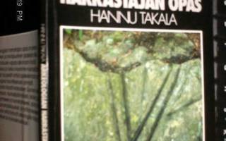 Hannu Takala: Arkeologian harrastajan opas (Sis.pk:t)