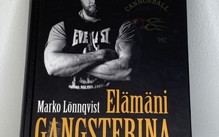 Elämäni Gangsterina - Marko Lönnqvist