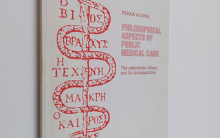 Pekka Vuoria : Philosophical aspects of public medical ca...