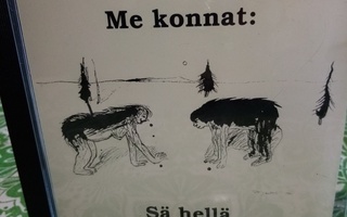 CD ME KONNAT :  SÄ HELLÄ