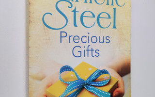 Danielle Steel : Precious Gifts