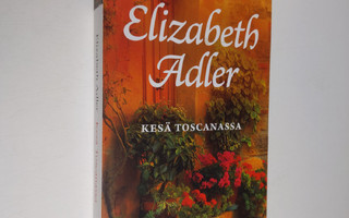 Elizabeth Adler : Kesä Toscanassa
