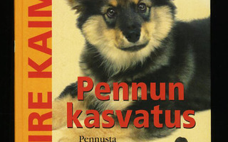 PENNUN KASVATUS..Kunnon Koiraksi Kaimio T-K VAIN= +4,70€