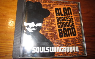 Alan Burgess Garage Band – Soulswingroove – CD