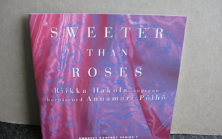 Riikka Hakola-Annamari Pölhö:Sweeter than roses  cd