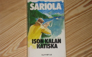 Sariola, Mauri: Ison kalan katiska 1.p skk v. 1981