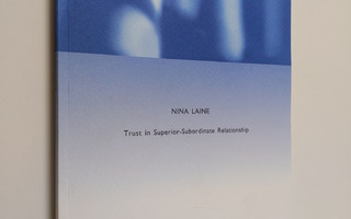 Nina Laine : Trust in Superior-Subordinate Relationship
