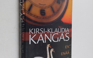 Kirsi-Klaudia Kangas : En enää laske tunteja (lukematon, ...
