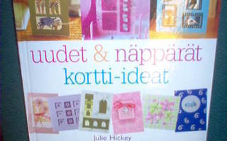 Julie Hickey: UUDET & NÄPPÄRÄT KORTTI-IDEAT (Sis.postikulut)