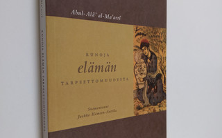 Abul-Ala' al-Ma'arri : Runoja elämän tarpeettomuudesta