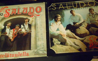 SALUDO jaTRIO SALUDO :CASA BLANCA ja ETELÄTUULELLA  1977 LPt
