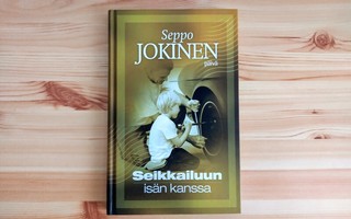 Seppo Jokinen: Seikkailuun isän kanssa