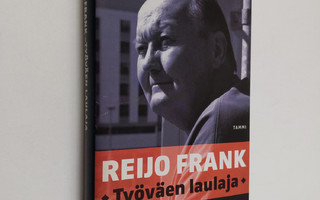 Reijo Frank : Reijo Frank : työväen laulaja (signeerattu,...